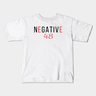 negative 48 Kids T-Shirt